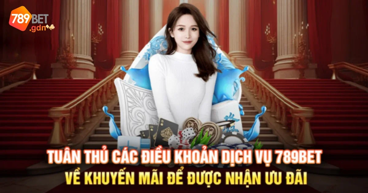Điều Khoản Và Điều Kiện 789bet – Những Quy Định Quan Trọng Khi Tham Gia