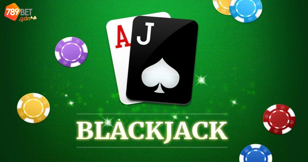 Hướng Dẫn Chơi Blackjack 789bet & Chiến Lược Dễ Thắng Lớn 4 Chiến Lược Blackjack Thắng Lớn Trên 789bet