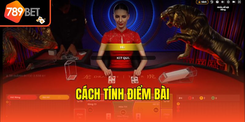 Cách Đặt Cược Rồng Hổ Bao Thắng Tại Sân Chơi 789bet 3 Cách tính điểm bài