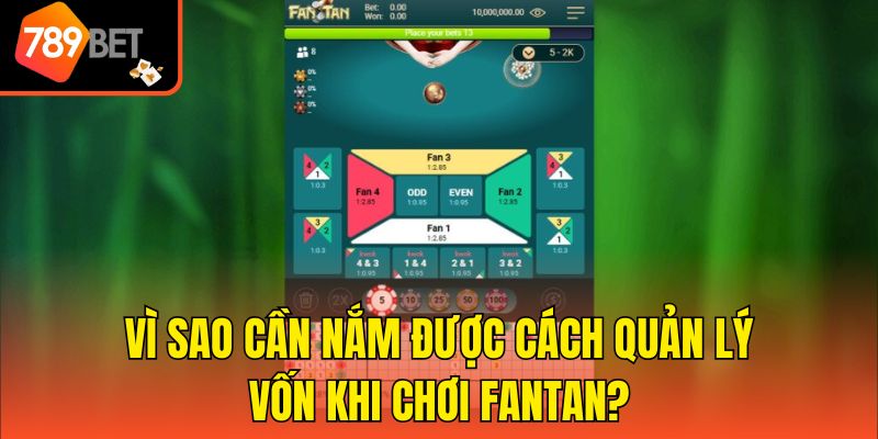 Cách Quản Lý Vốn Khi Chơi Fantan Hiệu Quả Thành Viên Cần Biết 2 Vì sao cần nắm được cách quản lý vốn khi chơi Fantan?