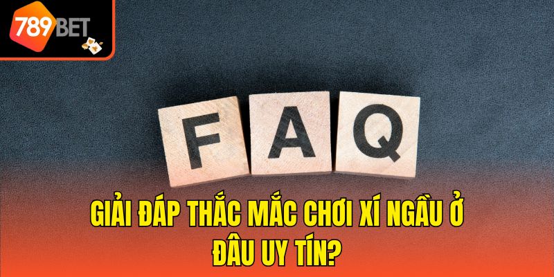 Chơi Xí Ngầu Ở Đâu Uy Tín? 789bet Thiên Đường Đỏ Đen 3 Giải đáp thắc mắc chơi Xí ngầu ở đâu uy tín?